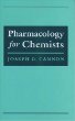 Pharmacology for Chemists (Acs Professional Reference Book)