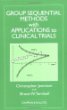 Group Sequential Methods with Applications to Clinical Trials