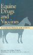 Equine Drugs and Vaccines: A Guide for Owners and Trainers