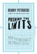 Pushing the Limits : New Adventures in Engineering