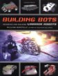 Building Bots: Designing and Building Warrior Robots