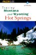 Touring Montana and Wyoming Hot Springs