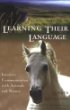 Learning Their Language: Intuitive Communication with Animals and Nature