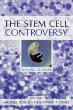 The Stem Cell Controversy: Debating the Issues (Contemporary Issues (Prometheus))