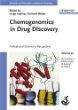 Chemogenomics in Drug Discovery : A Medicinal Chemistry Perspective (Methods and Principles in Medicinal Chemistry)