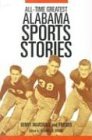 All-Time Greatest Alabama Sports Stories (Alabama Fire Ant)