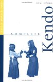 Complete Kendo (Complete Martial Arts)