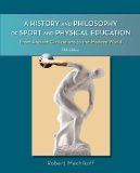 A History and Philosophy of Sport and Physical Education: From Ancient Civilizations to the Modern World