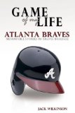 Game of My Life: Atlanta Braves