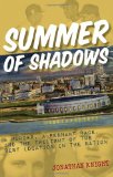 Summer of Shadows: A Murder, A Pennant Race, and the Twilight of the Best Location in the Nation