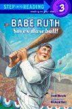 Babe Ruth Saves Baseball! (Step into Reading 3)