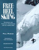 Free-Heel Skiing: Telemark and Parallel Techniques for All Conditions