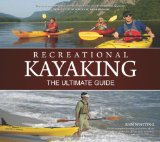 Recreational Kayaking: The Ultimate Guide