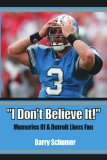 I Don t Believe It! : Memories Of A Detroit Lions Fan