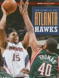 The Story of the Atlanta Hawks (NBA: A History of Hoops)