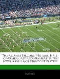 The Atlanta Falcons: History, Hall-of-Famers, Retired Numbers, Super Bowl XXXIII and Standout Players