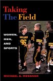 Taking the Field: Women, Men, and Sports