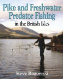 Pike and Freshwater Predator Fishing in the British Isles