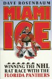 Miami Ice: Winning the Nhl Rat Race With the Florida Panthers