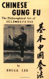 Chinese Gung Fu: The Philosophical Art of Self-Defense Revised and Updated