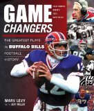 Game Changers: The Greatest Plays in Buffalo Bills Football History