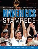 Mavericks Stampede: Dirk Leads Dallas to the 2011 NBA Championship