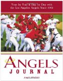 Angels Journal: Year by Year and Day by Day with the Los Angeles Angels Since 1961