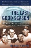 The Last Good Season: Brooklyn, the Dodgers and Their Final Pennant Race Together