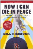 Now I Can Die in Peace: How The Sports Guy Found Salvation Thanks to the World Champion (Twice!) Red Sox