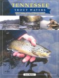 Tennessee Trout Waters: Blue-Ribbon Fly-Fishing Guide