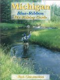 Michigan Blue-Ribbon Fly-Fishing Guide (Blue-Ribbon Fly Fishing Guides)