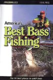 America s Best Bass Fishing: The Fifty Best Places to Catch Bass