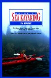 Guide to Sea Kayaking in Maine : The Best Day Trips and Tours from Casco Bay to Machias