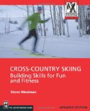 Cross-Country Skiing: Building Skills for Fun and Fitness (Mountaineers Outdoor Expert)