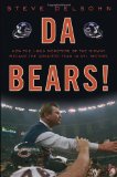 Da Bears!: How the 1985 Monsters of the Midway Became the Greatest Team in NFL History