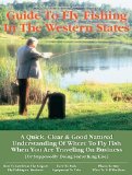 Business Traveler s Guide to Fly Fishing the Western States