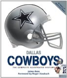 Dallas Cowboys: The Complete Illustrated History