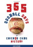 365 Oddball Days in Chicago Cubs History