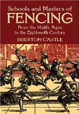 Schools and Masters of Fencing: From the Middle Ages to the Eighteenth Century