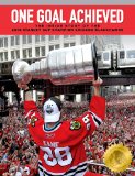 One Goal Achieved: The Inside Story of the 2010 Stanley Cup Champions