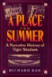 A Place for Summer: A Narrative History of Tiger Stadium