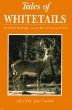 Tales of Whitetails: Archibald Rutledge's Great Deer-Hunting Stories