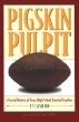 Pigskin Pulpit: A Social History of Texas High School Football Coaches