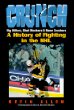 Crunch: Big Hitters, Shot Blockers & Bone Crushers: A History of Fighting in the Nhl