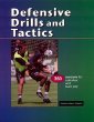 Defensive Drills & Tactics: 350 Exercises for Individual & Team Play