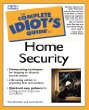 The Complete Idiots Guide to Home Security