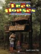 Tree Houses You Can Actually Build : A Weekend Project Book