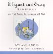 Elegant and Easy Bedrooms: 100 Trade Secrets for Designing with Style