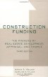 Construction Funding: The Process of Real Estate Development, Appraisal, and Finance