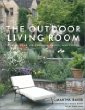The Outdoor Living Room : Stylish Ideas for Porches, Patios, and Pools